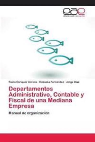 Departamentos Administrativo, Contable y Fiscal de una Mediana Empresa
