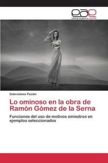 Lo ominoso en la obra de Ramón Gómez de la Serna
