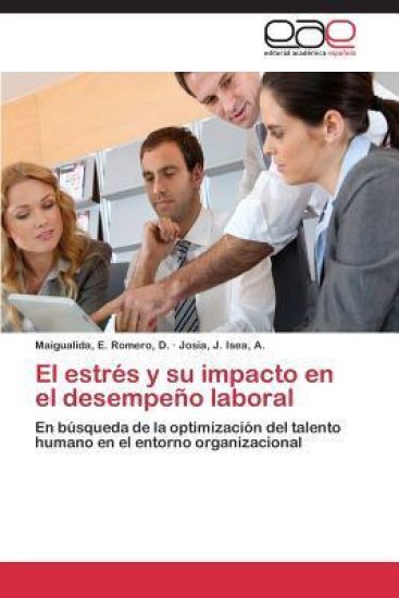 El estrés y su impacto en el desempeño laboral