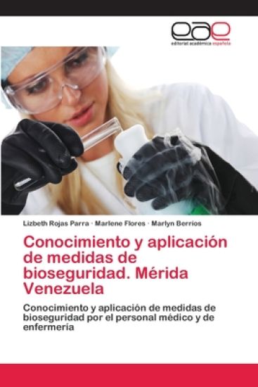 Conocimiento y aplicación de medidas de bioseguridad. Mérida Venezuela
