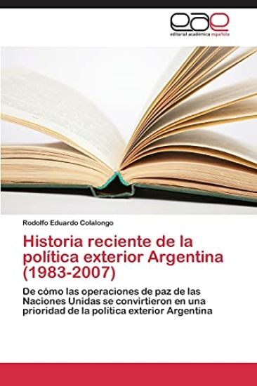 Historia reciente de la política exterior Argentina (1983-2007)