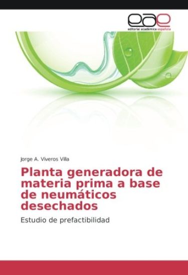Planta generadora de materia prima a base de neumáticos desechados