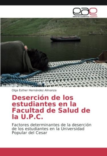 Deserción de los estudiantes en la Facultad de Salud de la U.P.C.