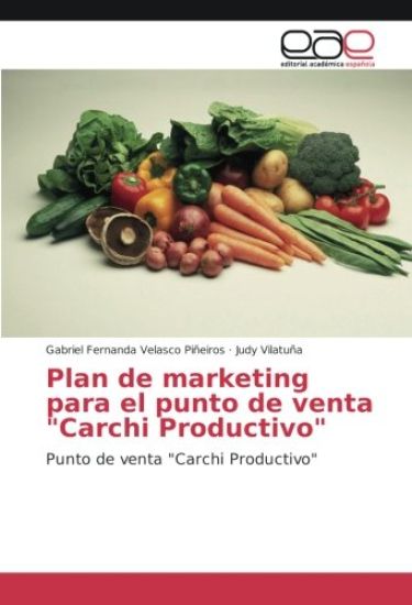 Plan de marketing para el punto de venta "Carchi Productivo"