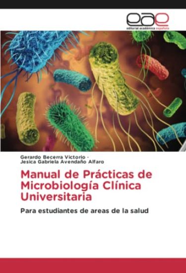 Manual de Prácticas de Microbiología Clínica Universitaria