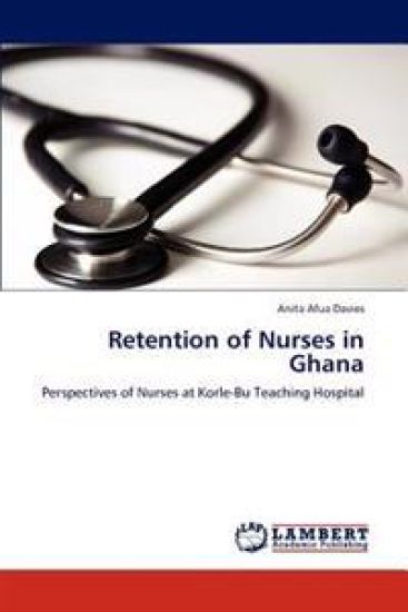 Retention of Nurses in Ghana