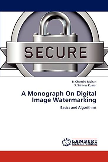 A Monograph On Digital Image Watermarking