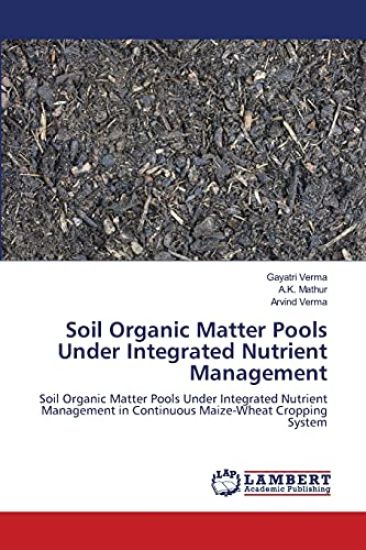 Soil Organic Matter Pools Under Integrated Nutrient Management