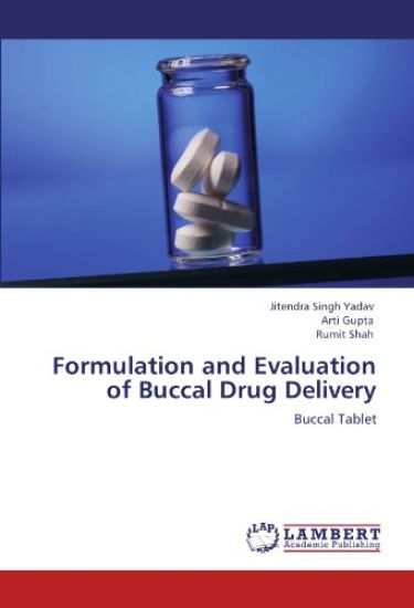 Formulation and Evaluation of Buccal Drug Delivery