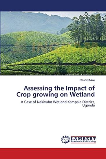Assessing the Impact of Crop growing on Wetland