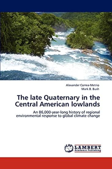 The late Quaternary in the Central American lowlands