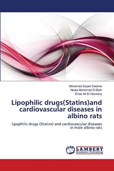 Lipophilic drugs(Statins)and cardiovascular diseases in albino rats