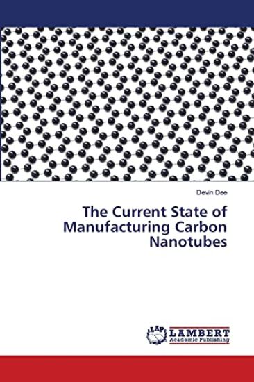The Current State of Manufacturing Carbon Nanotubes
