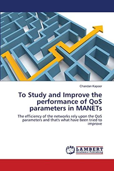 To Study and Improve the performance of QoS parameters in MANETs