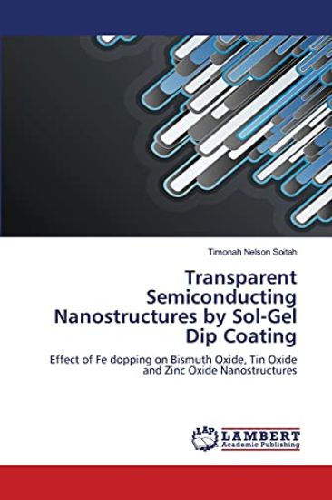 Transparent Semiconducting Nanostructures by Sol-Gel Dip Coating