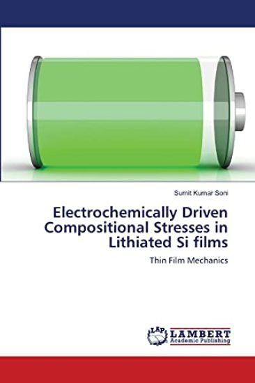 Electrochemically Driven Compositional Stresses in Lithiated Si films