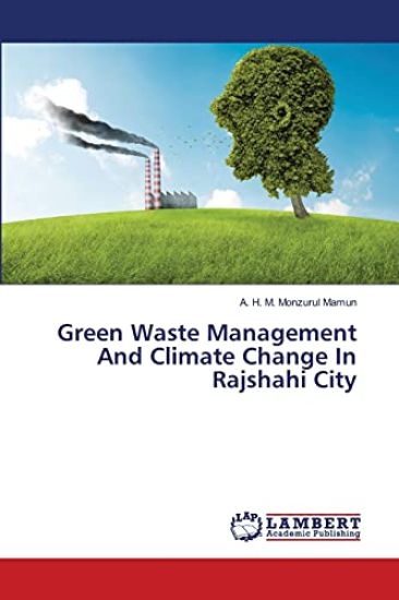 Green Waste Management And Climate Change In Rajshahi City
