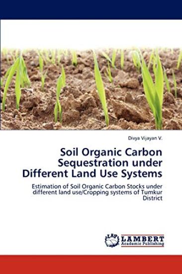 Soil Organic Carbon Sequestration Under Different Land Use Systems