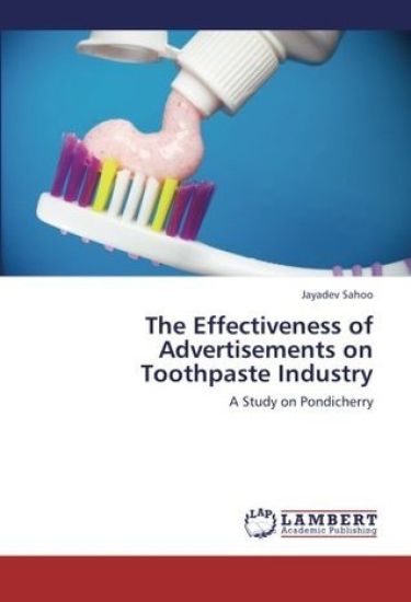 The Effectiveness of Advertisements on Toothpaste Industry