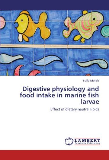 Digestive physiology and food intake in marine fish larvae