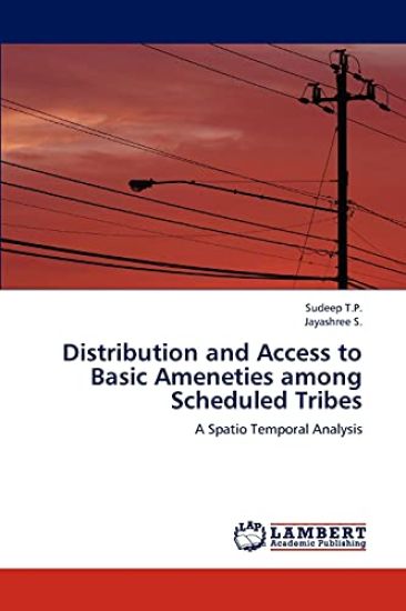 Distribution and Access to Basic Ameneties among Scheduled Tribes