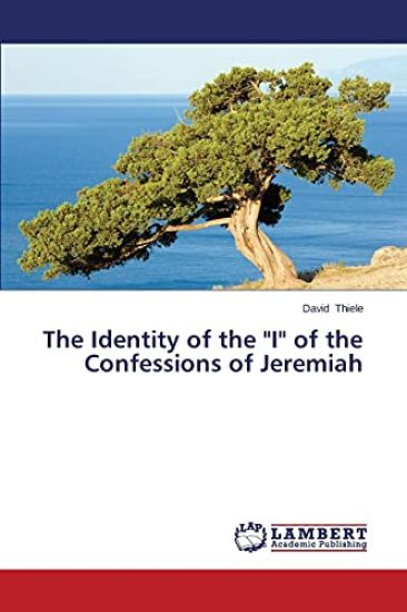 The Identity of the I of the Confessions of Jeremiah