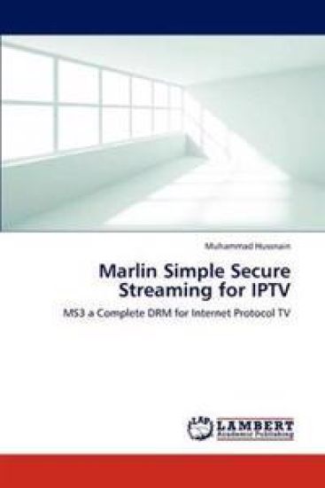 Marlin Simple Secure Streaming for IPTV