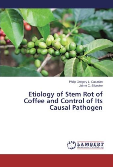 Etiology of Stem Rot of Coffee and Control of Its Causal Pathogen