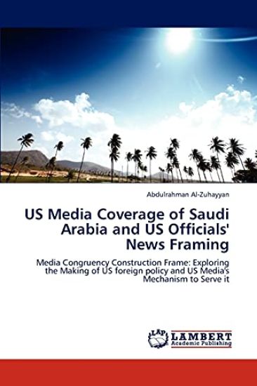 US Media Coverage of Saudi Arabia and US Officials' News Framing