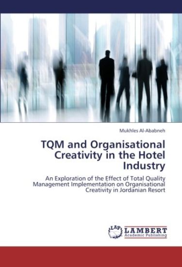 TQM and Organisational Creativity in the Hotel Industry