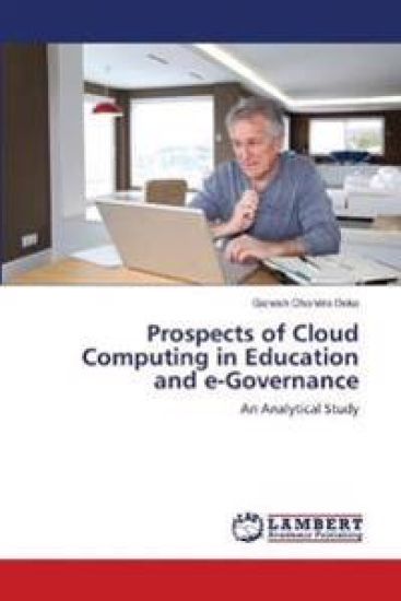 Prospects of Cloud Computing in Education and e-Governance
