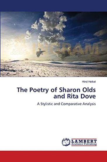 The Poetry of Sharon Olds and Rita Dove
