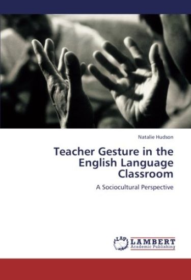 Teacher Gesture in the English Language Classroom