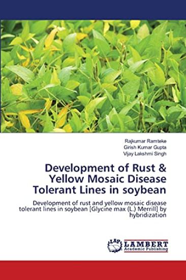 Development of Rust & Yellow Mosaic Disease Tolerant Lines in soybean