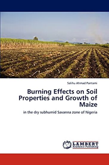 Burning Effects on Soil Properties and Growth of Maize