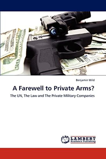 A Farewell to Private Arms?