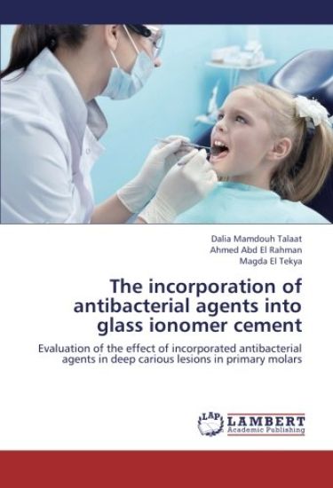 The incorporation of antibacterial agents into glass ionomer cement