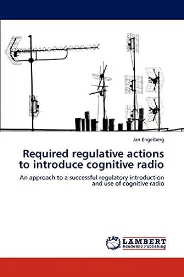 Required Regulative Actions to Introduce Cognitive Radio