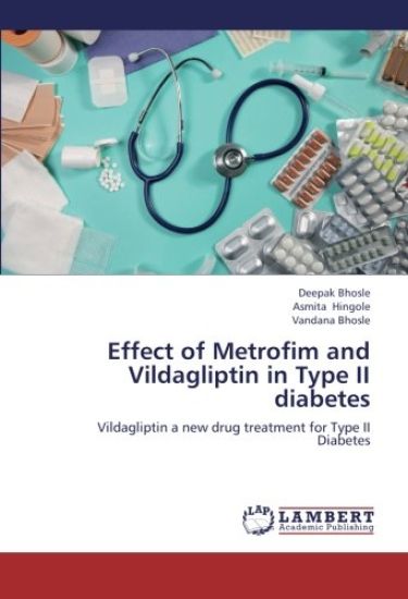 Effect of Metrofim and Vildagliptin in Type II diabetes