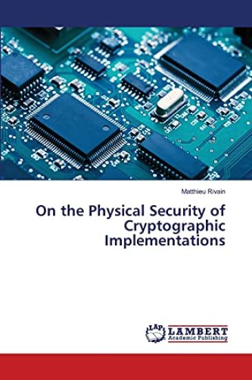 On the Physical Security of Cryptographic Implementations
