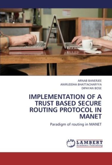 IMPLEMENTATION OF A TRUST BASED SECURE ROUTING PROTOCOL IN MANET