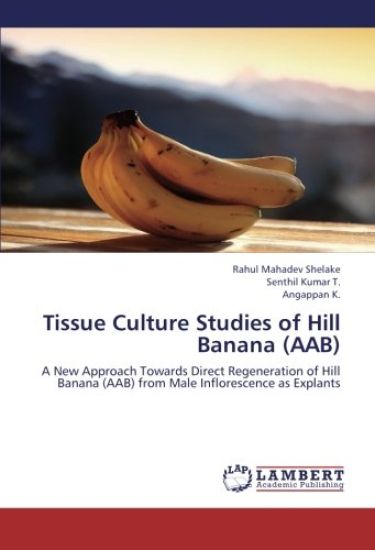Tissue Culture Studies of Hill Banana (AAB)