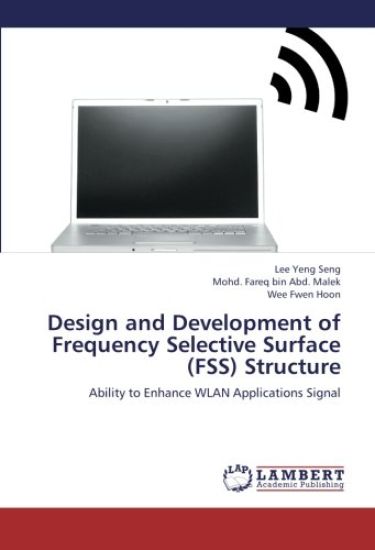Design and Development of Frequency Selective Surface (FSS) Structure