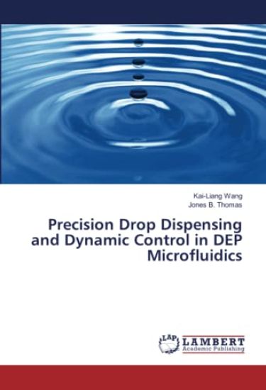 Precision Drop Dispensing and Dynamic Control in Dep Microfluidics