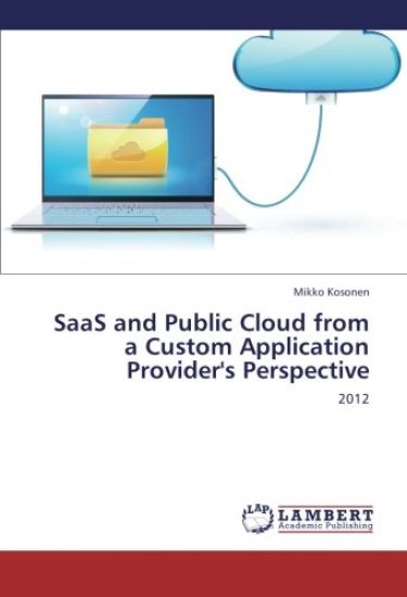 SaaS and Public Cloud from a Custom Application Provider's Perspective
