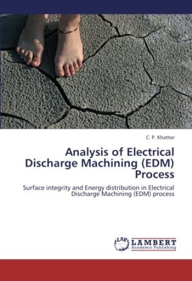 Analysis of Electrical Discharge Machining (EDM) Process