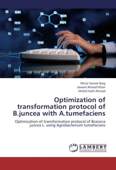 Optimization of transformation protocol of B.juncea with A.tumefaciens