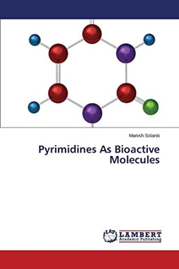 Pyrimidines As Bioactive Molecules