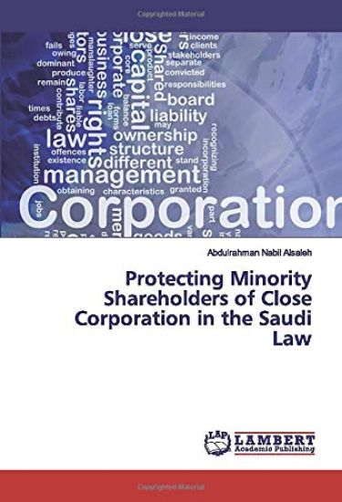 Protecting Minority Shareholders of Close Corporation in the Saudi Law