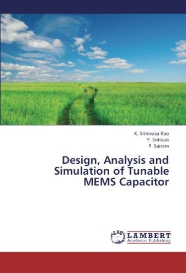 Design, Analysis and Simulation of Tunable MEMS Capacitor
